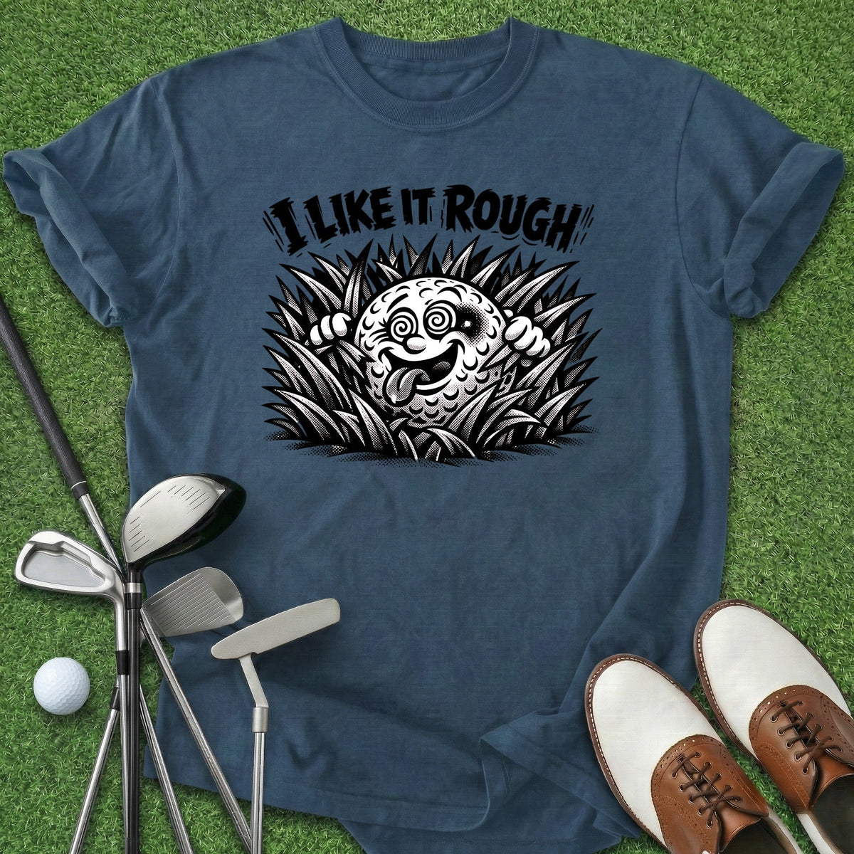 I Like It Rough T-Shirt Gift For Golfer