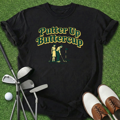 Putter Up T-Shirt Gift For Golfer