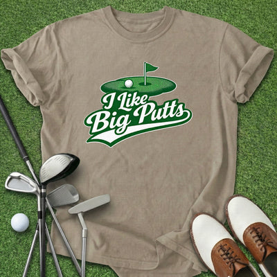 I Like Big Putts T-Shirt Gift For Golfer