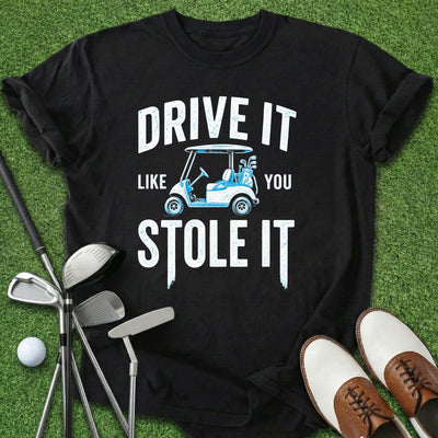 Drive It T-Shirt Gift For Golfer