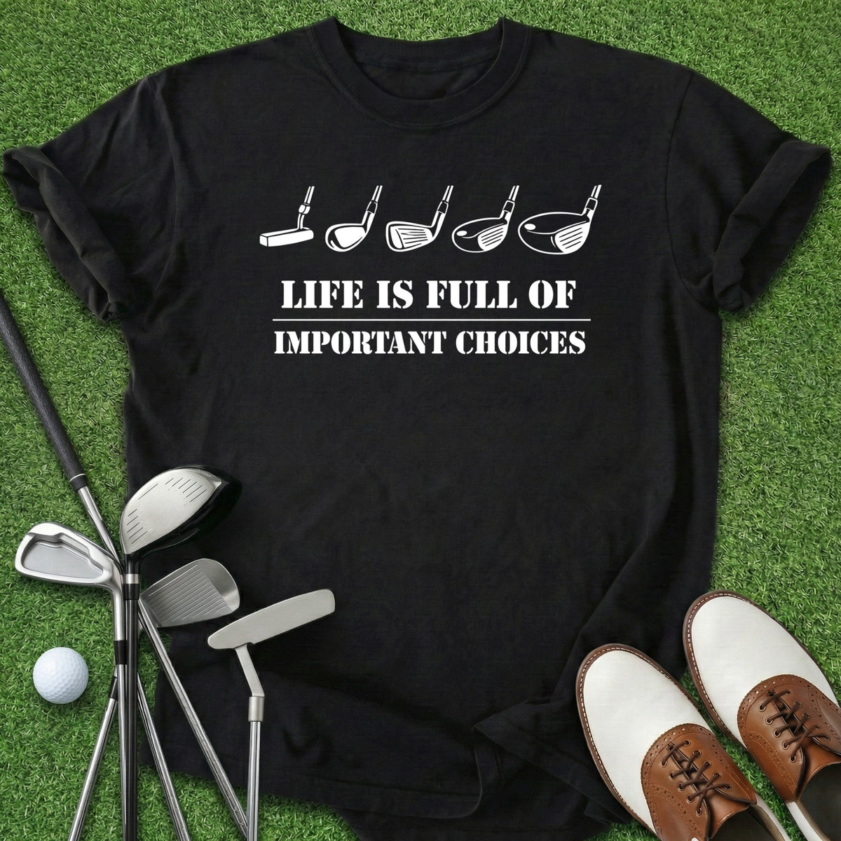 Important Choices T-Shirt Gift For Golfer