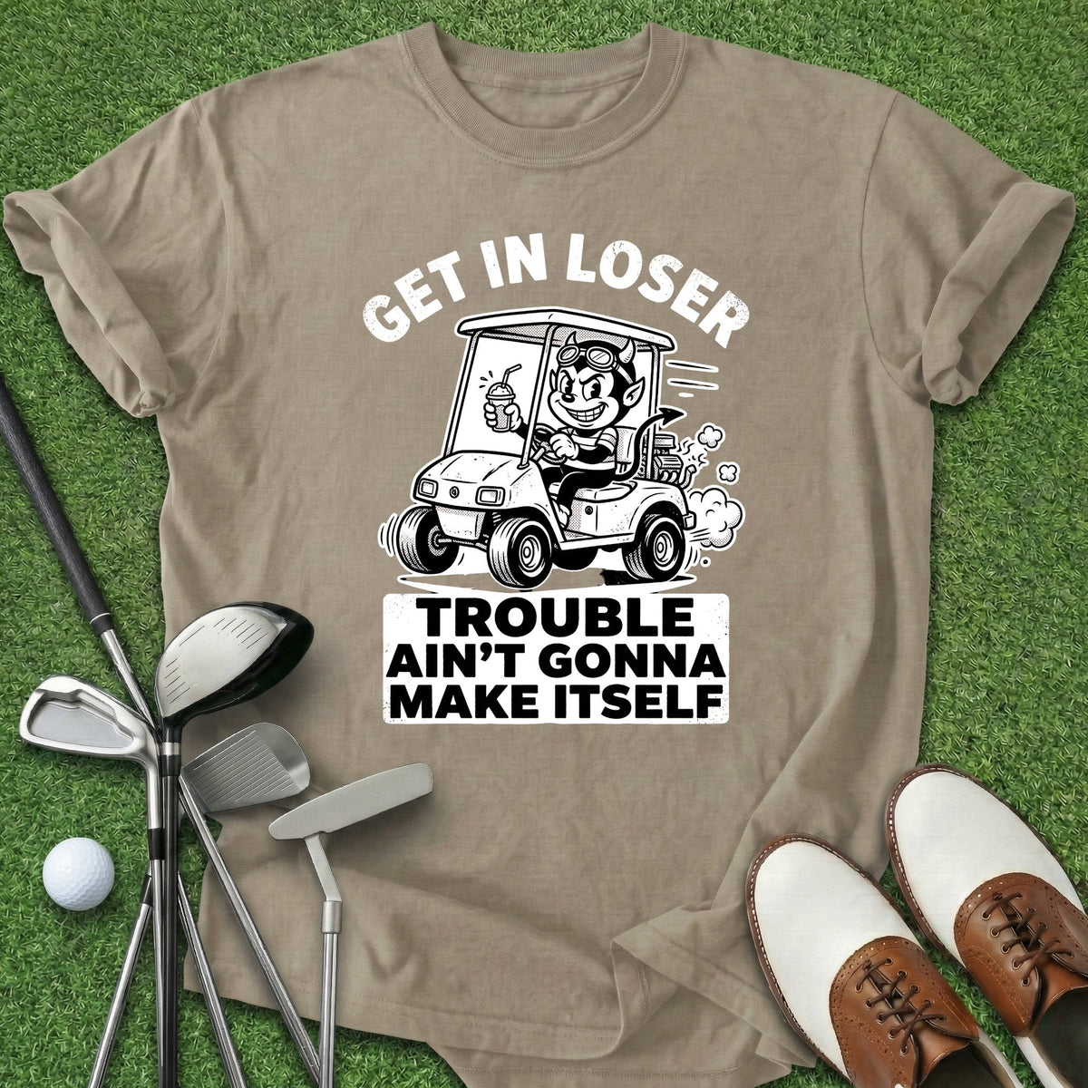 Get In Loser T-Shirt Gift For Golfer