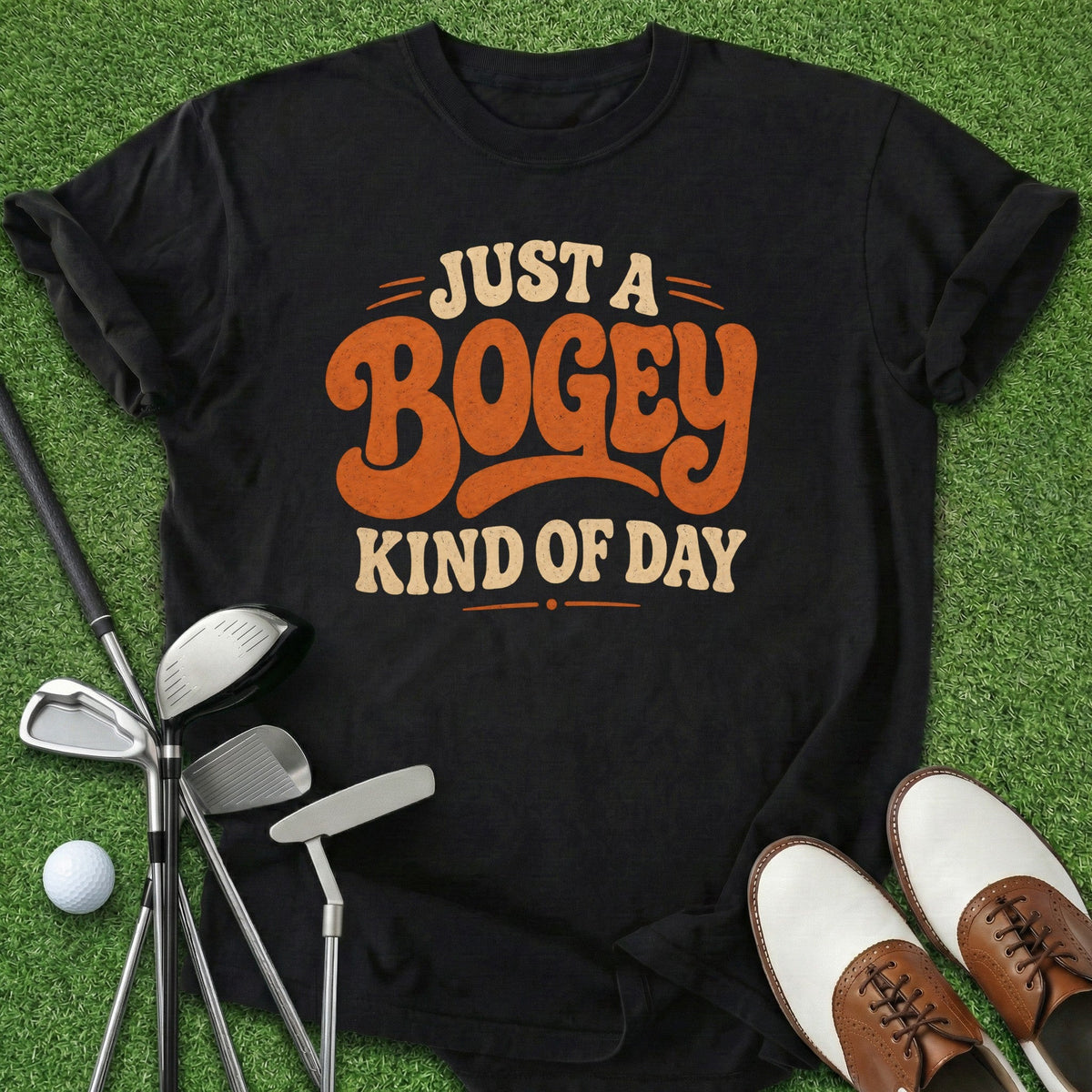 Bogey Kind Of Day T-Shirt Gift For Golfer
