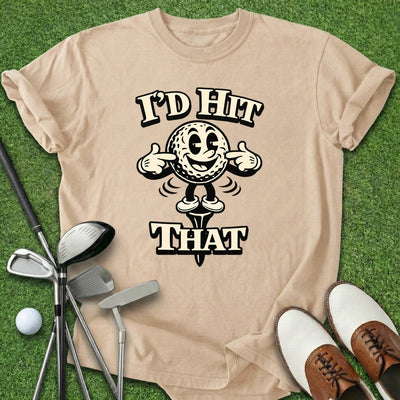 I'd Hit That T-Shirt Gift For Golfer