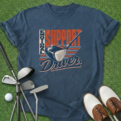 Emotional Driver T-Shirt Gift For Golfer