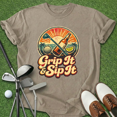 Grip It & Sip It T-Shirt Gift For Golfer