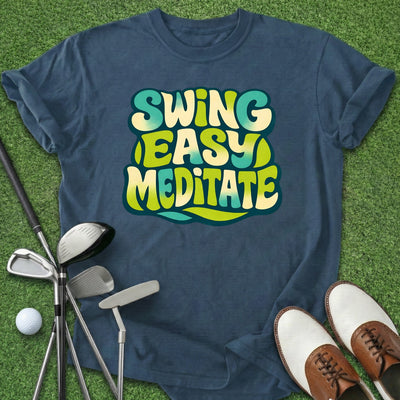 Swing Easy Meditate T-Shirt Gift For Golfer