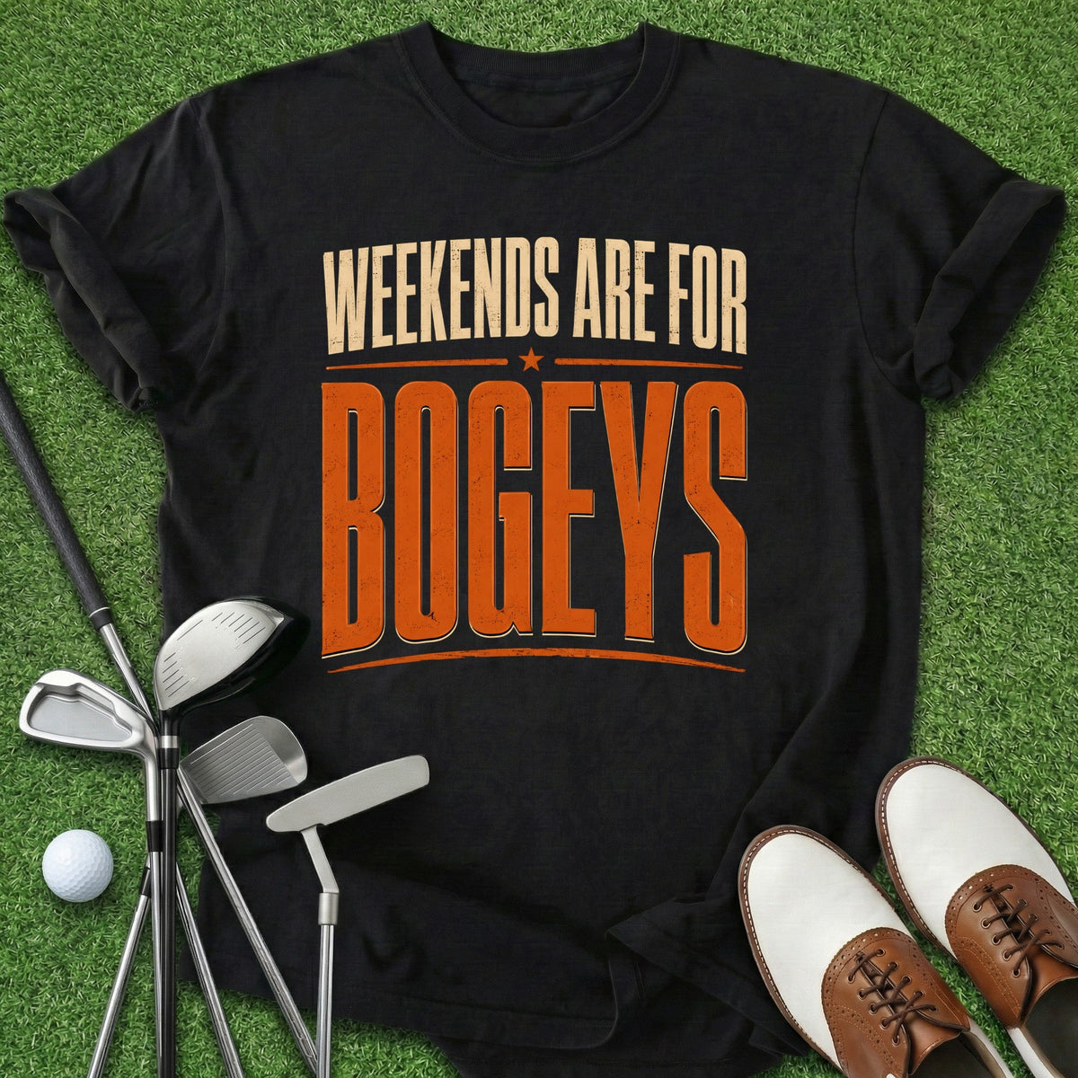 Weekends For Bogeys T-Shirt Gift For Golfer