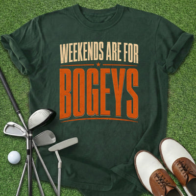 Weekends For Bogeys T-Shirt Gift For Golfer