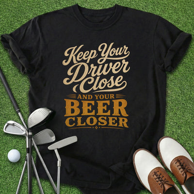 Driver Close T-Shirt Gift For Golfer