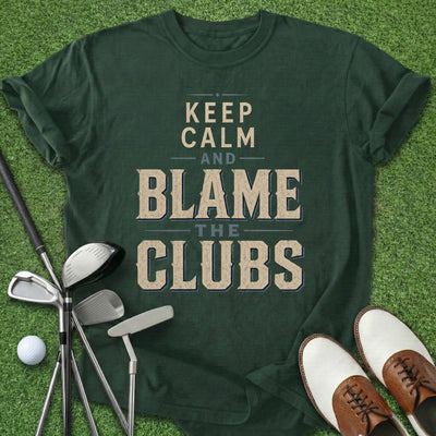 Blame The Clubs T-Shirt Gift For Golfer