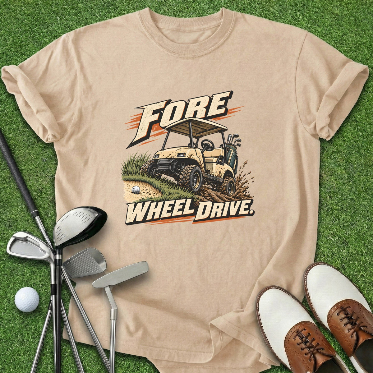 Fore Wheel Drive T-Shirt Gift For Golfer