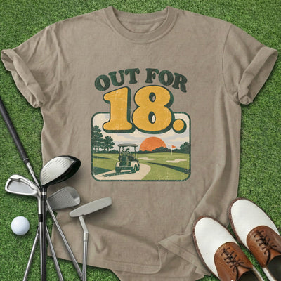 Out For 18 T-Shirt Gift For Golfer