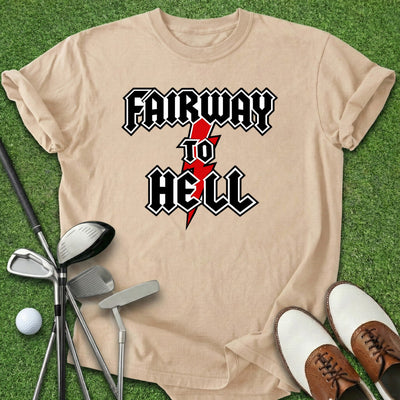 Fairway To Hell T-Shirt Gift For Golfer