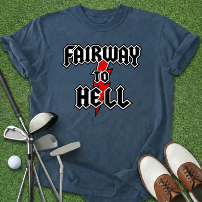 Fairway To Hell T-Shirt Gift For Golfer