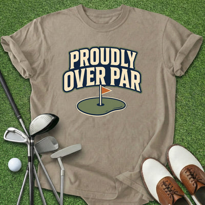 Proudly Over Par T-Shirt Gift For Golfer