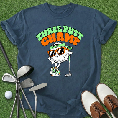 Three Putt Champ T-Shirt Gift For Golfer