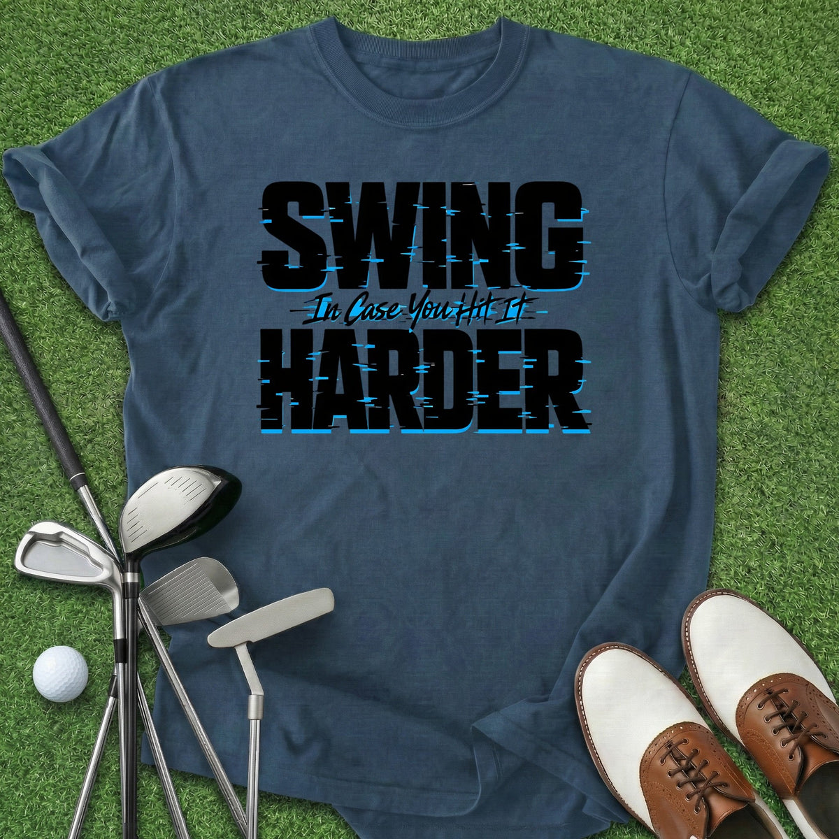 Swing Harder T-Shirt Gift For Golfer
