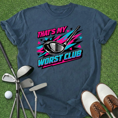 Worst Club T-Shirt Gift For Golfer