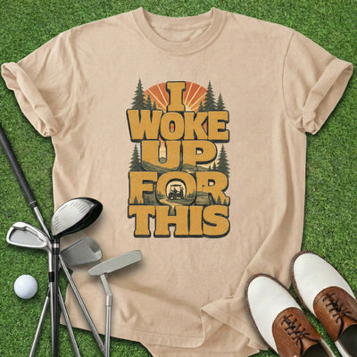Woke Up T-Shirt Gift For Golfer