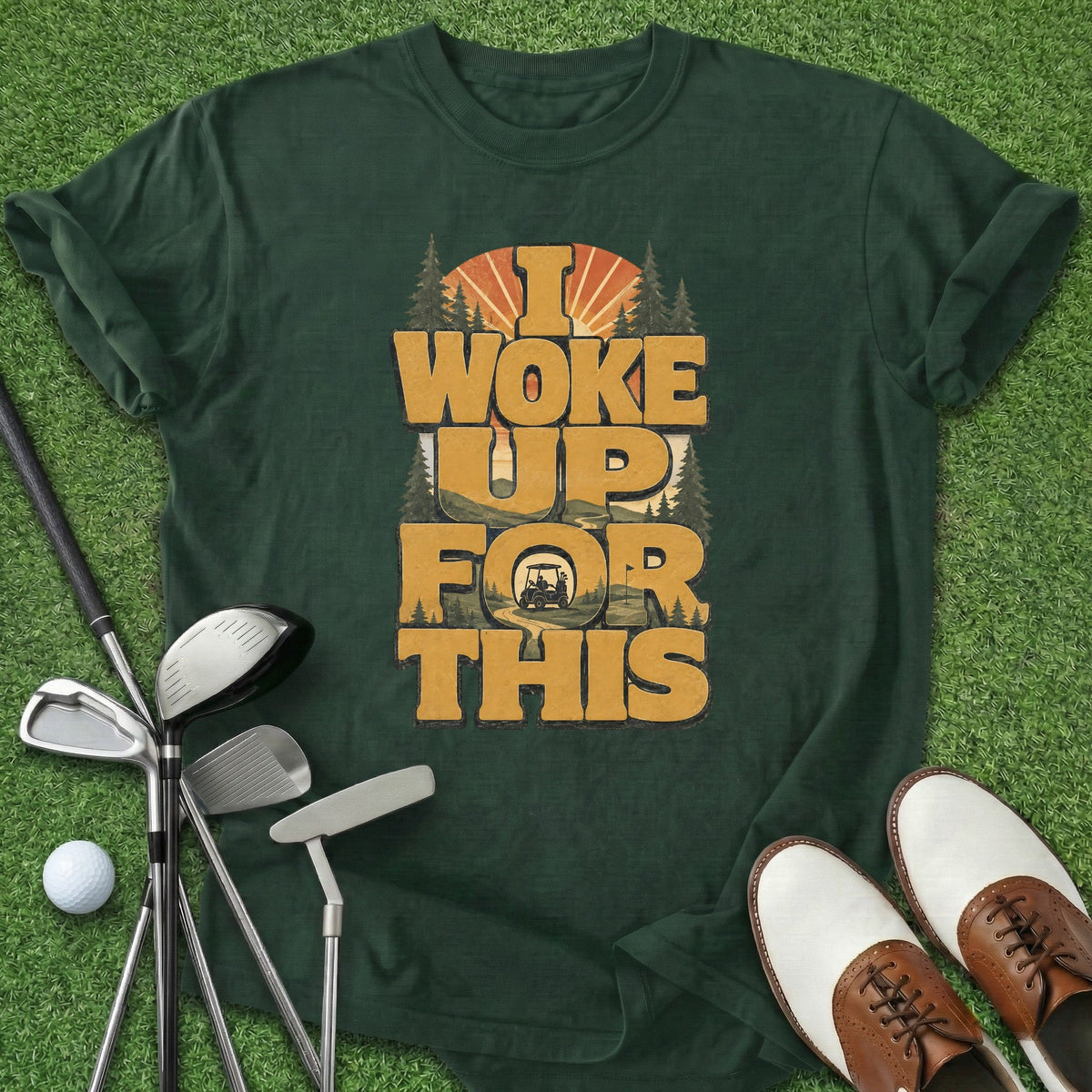 Woke Up T-Shirt Gift For Golfer