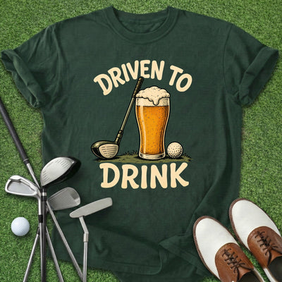 Driven To Drink T-Shirt Gift For Golfer