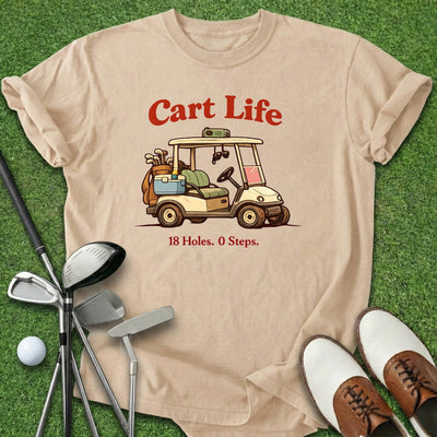 Cart Life T-Shirt Gift For Golfer