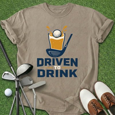 Driven To Drink T-Shirt Gift For Golfer