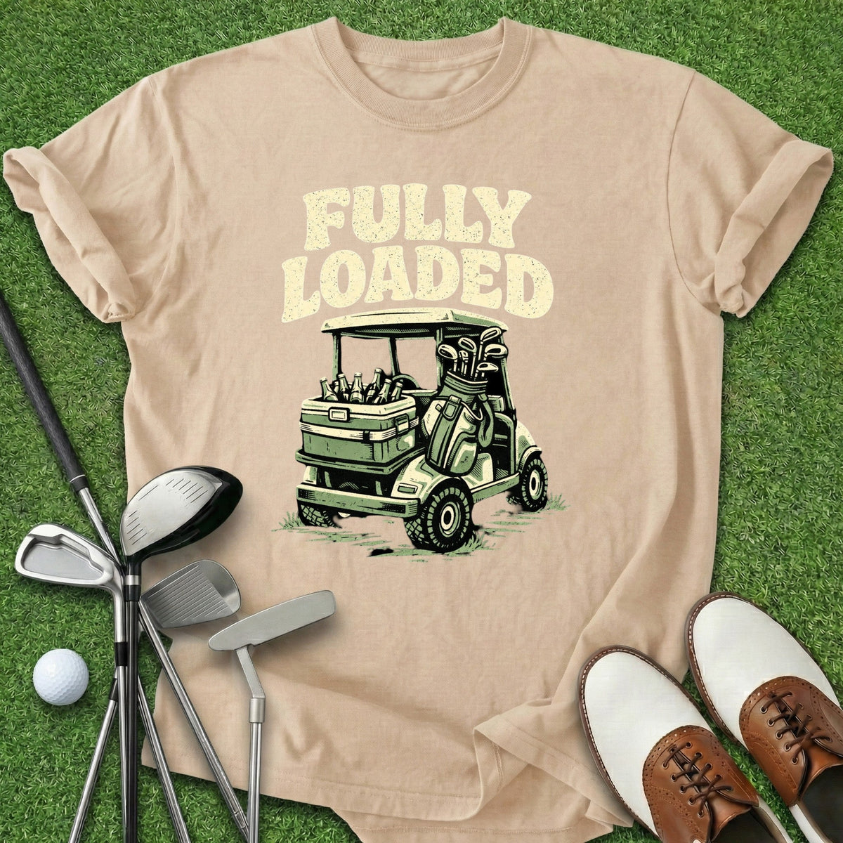 Fully Loaded T-Shirt Gift For Golfer