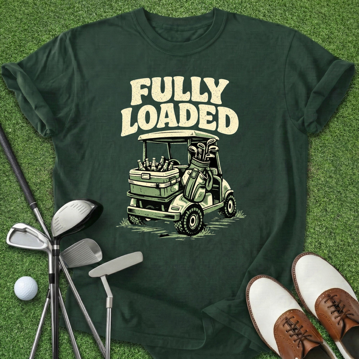 Fully Loaded T-Shirt Gift For Golfer