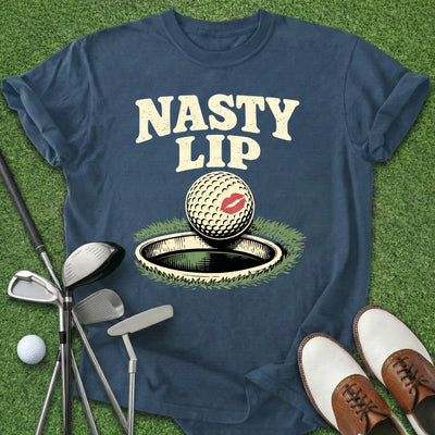 Nasty Lip T-Shirt Gift For Golfer