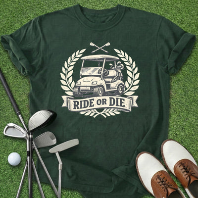 Ride Or Die T-Shirt Gift For Golfer