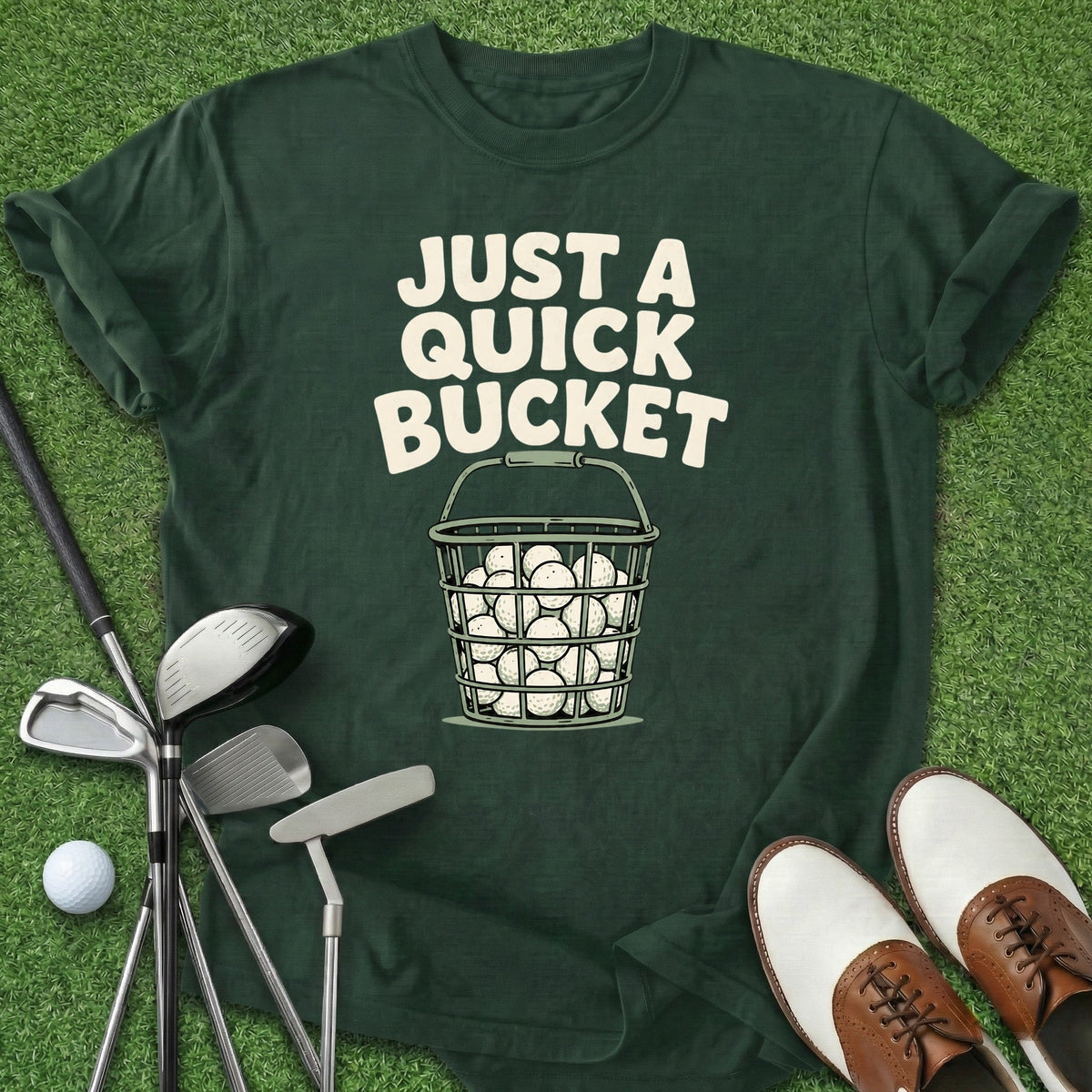 Quick Bucket T-Shirt Gift For Golfer
