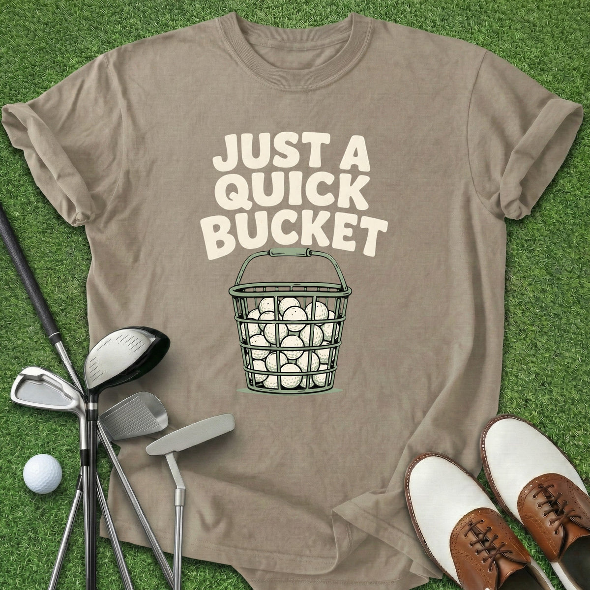 Quick Bucket T-Shirt Gift For Golfer