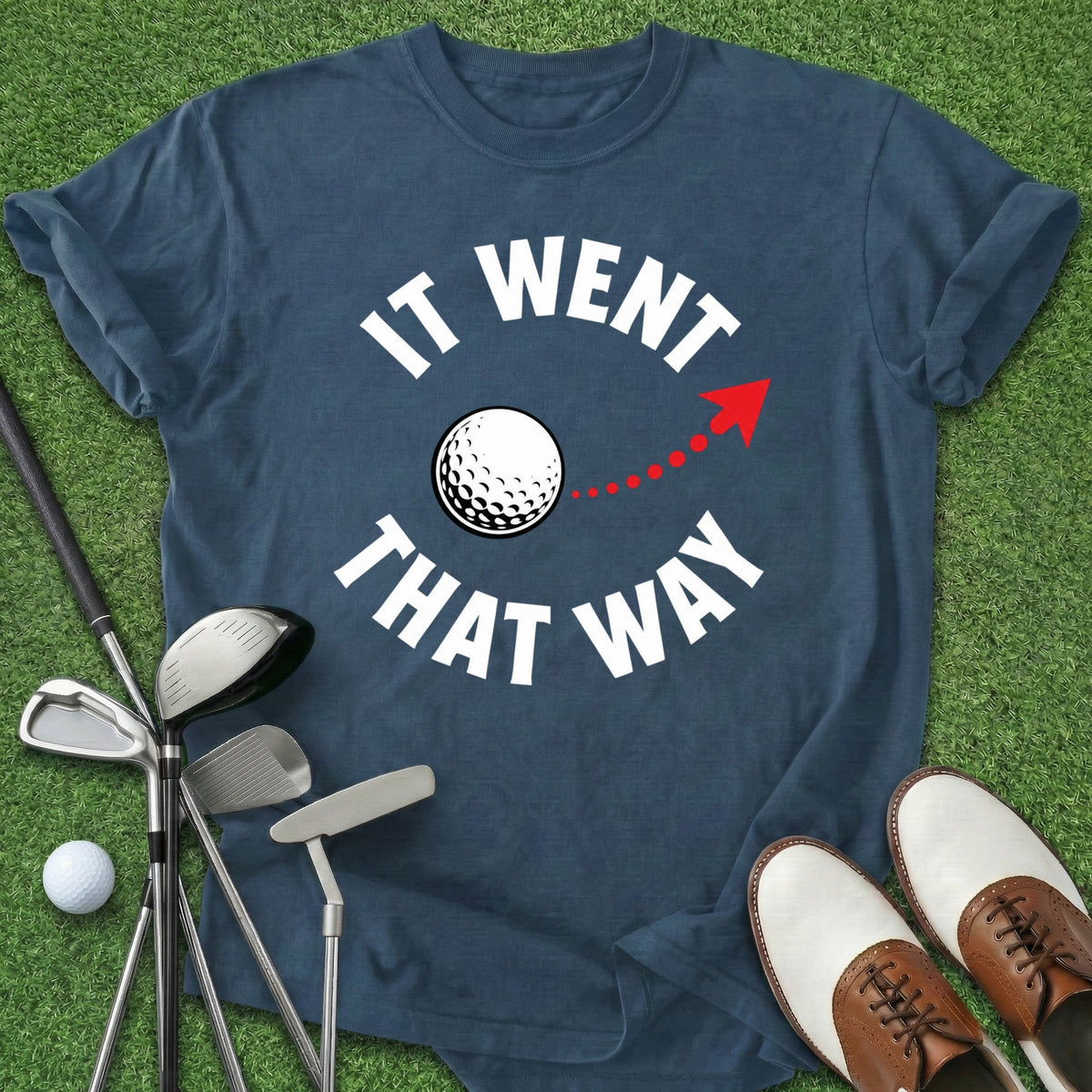 It Went That Way T-Shirt Gift For Golfer