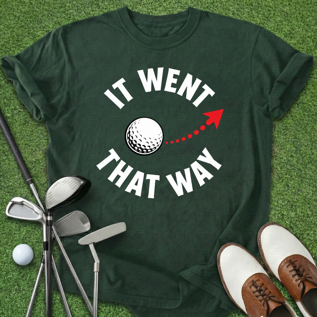 It Went That Way T-Shirt Gift For Golfer
