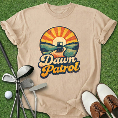Dawn Patrol T-Shirt Gift For Golfer