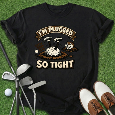 I'm Plugged T-Shirt Gift For Golfer