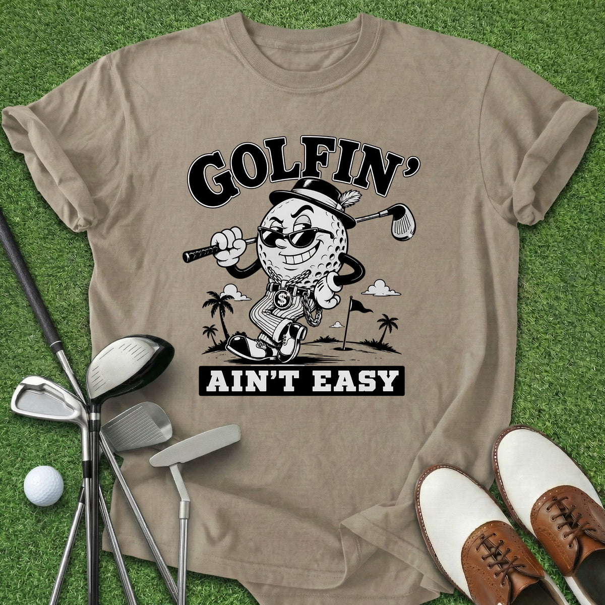 Golfin' Ain't Easy T-Shirt Gift For Golfer