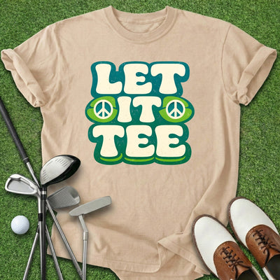 Let It Tee T-Shirt Gift For Golfer