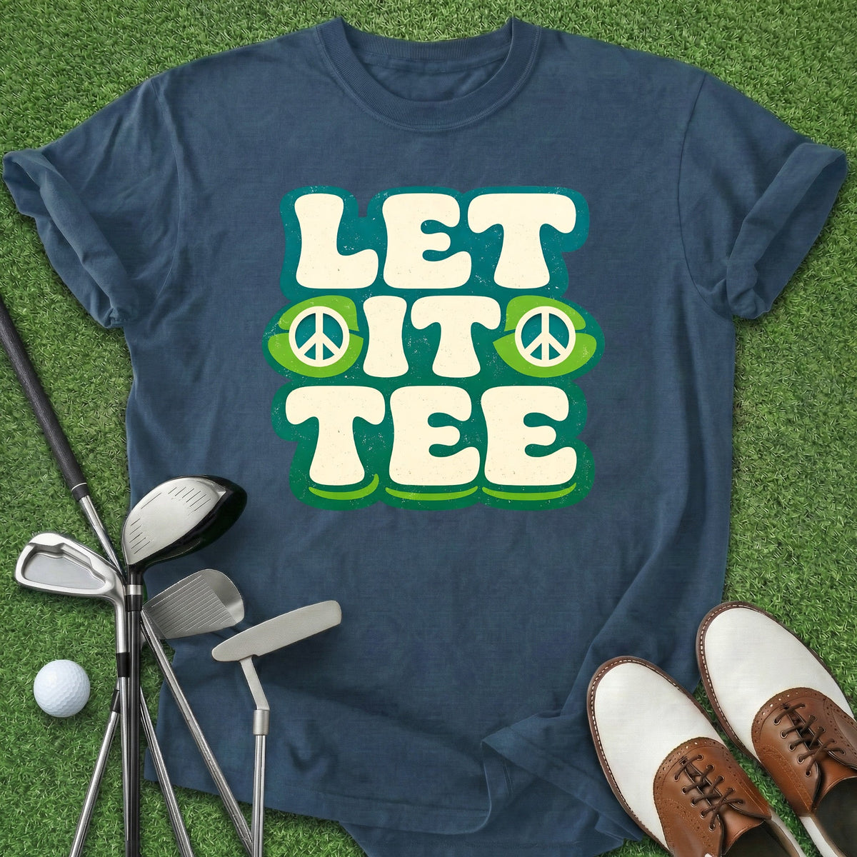 Let It Tee T-Shirt Gift For Golfer