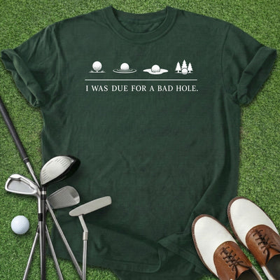 Bad Hole T-Shirt Gift For Golfer