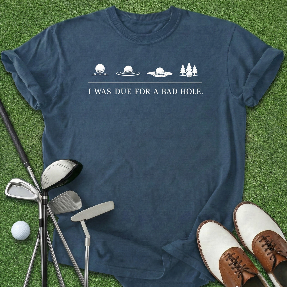Bad Hole T-Shirt Gift For Golfer