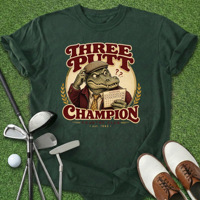 Three Putt Champion T-Shirt Gift For Golfer