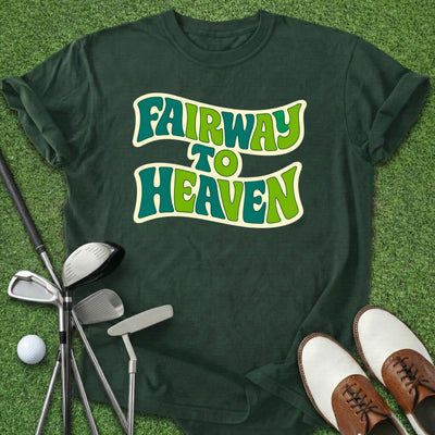 Fairway To Heaven T-Shirt Gift For Golfer