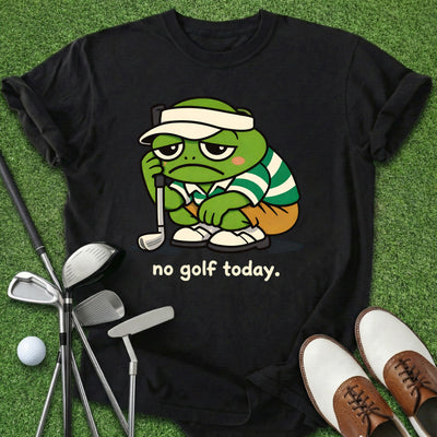 No Golf Today T-Shirt Gift For Golfer