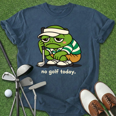 No Golf Today T-Shirt Gift For Golfer