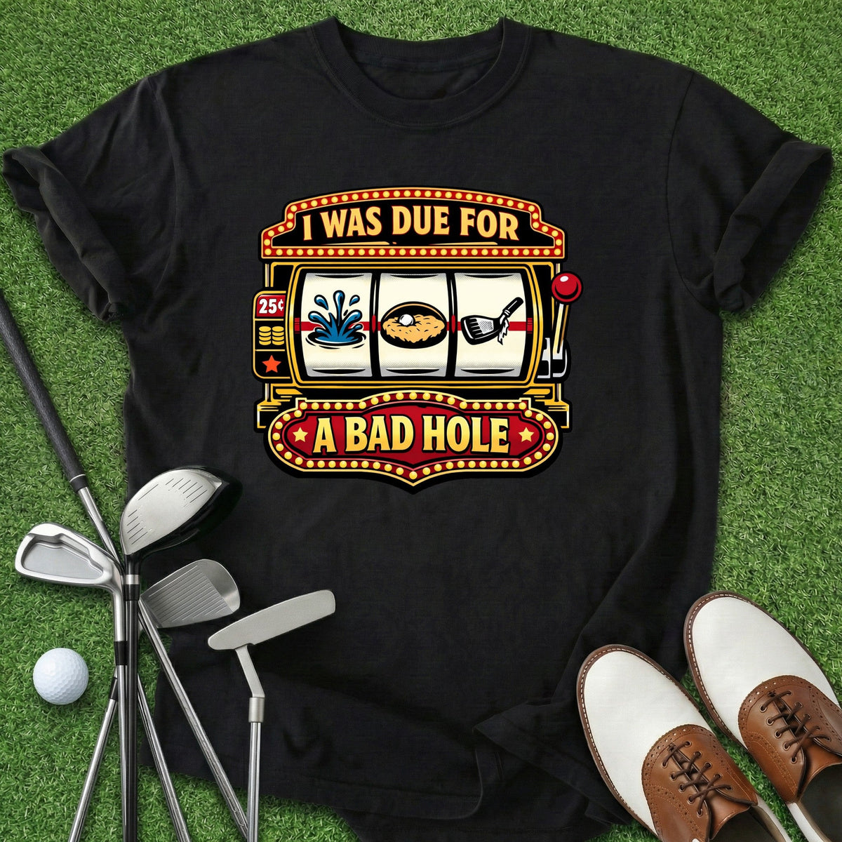 Bad Hole T-Shirt Gift For Golfer