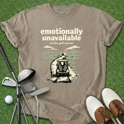Emotionally Unavailable T-Shirt Gift For Golfer