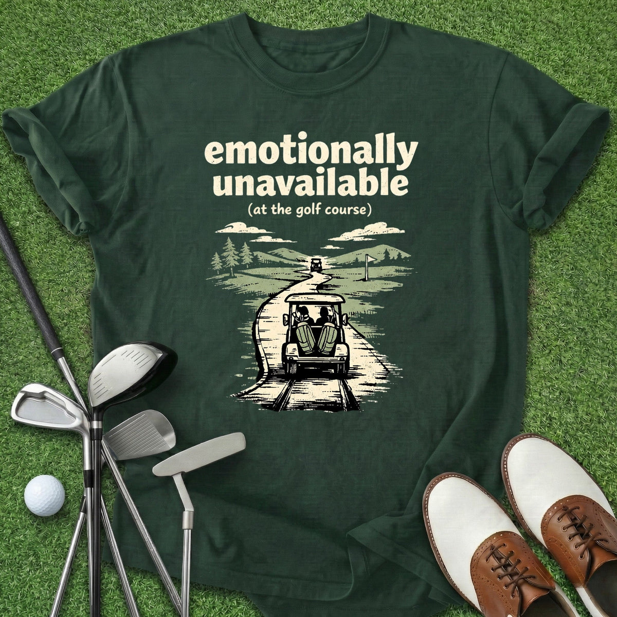 Emotionally Unavailable T-Shirt Gift For Golfer